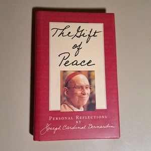 The GIft of Peace Book, Cardinal Bernadin, Personal Reflections, 1997, Hardcover